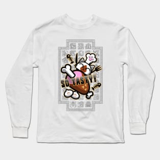 So Tasty! Long Sleeve T-Shirt